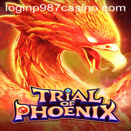 Trial of Phoenix: Exploring the Exciting Gaming Experience of P987 Casino Login