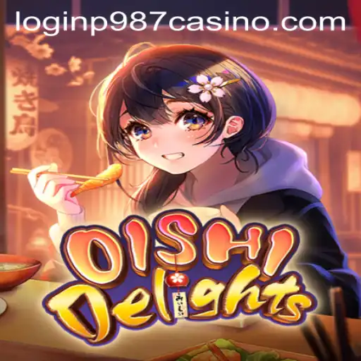 Unveiling OishiDelights: A Journey into the World of P987 Casino Login