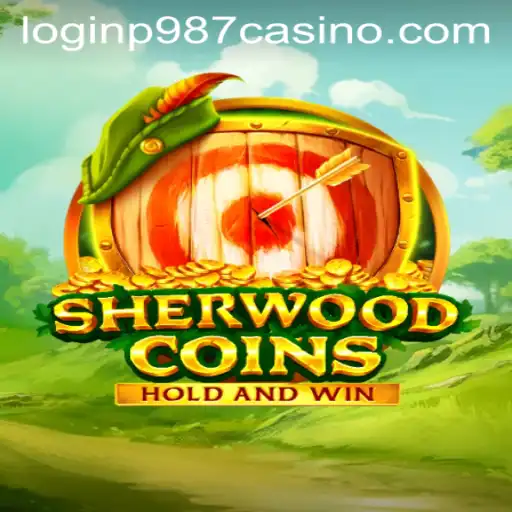 Exploring SherwoodCoins: A Unique Gaming Adventure with P987 Casino Login